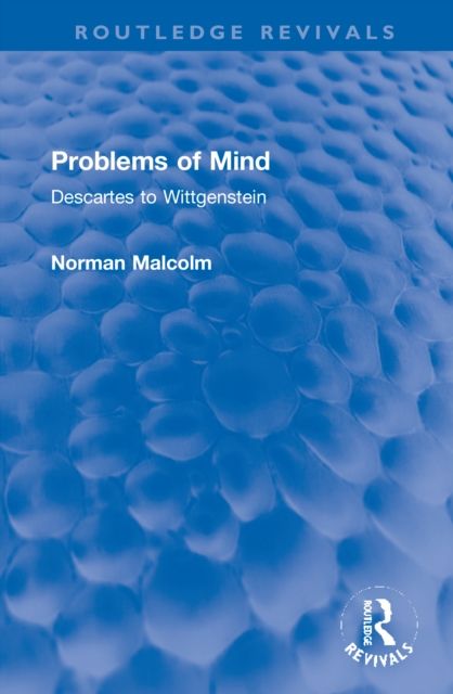 Problems of Mind : Descartes to Wittgenstein