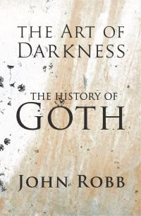 The art of darkness : the history of goth