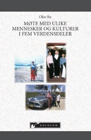 Møte med ulike mennesker og kulturer i fem verdensdeler