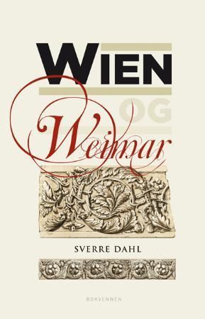 Wien og Weimar : østerrikske modernister og tyske klassikere og romantikere