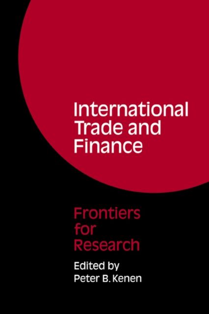 International Trade and Finance : Frontiers for Research