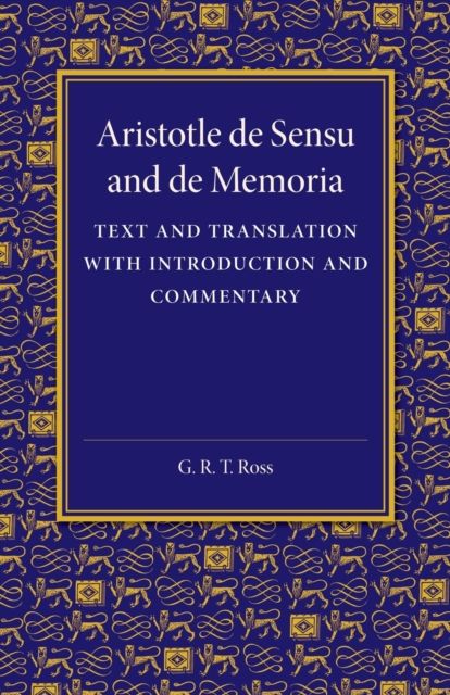 De sensu and De memoria : Text and Translation with Introduction and Commentary
