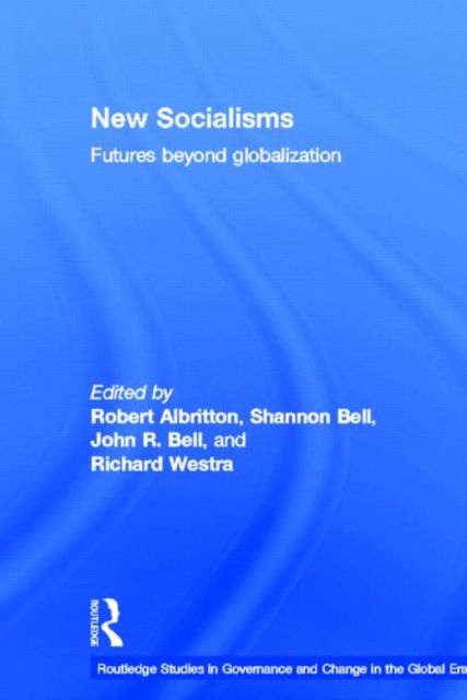 New Socialisms : Futures Beyond Globalization