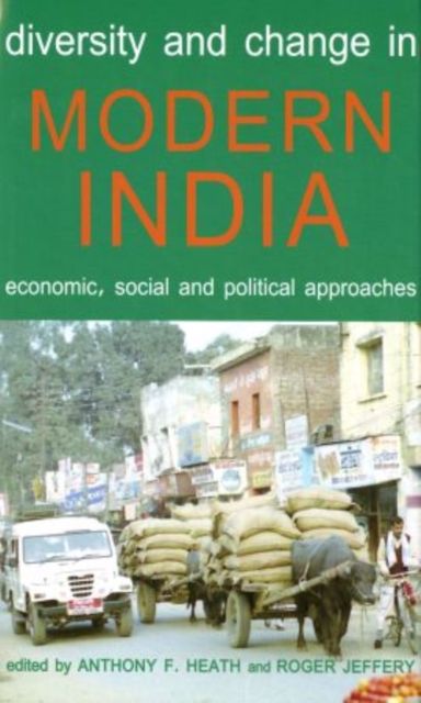 Diversity and Change in Modern India : Economic, Social and Political Approaches