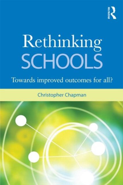 Rethinking Schools : Improved educational outcomes for all?