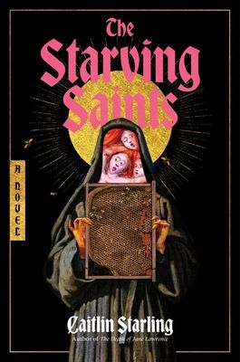 The starving saints : a novel