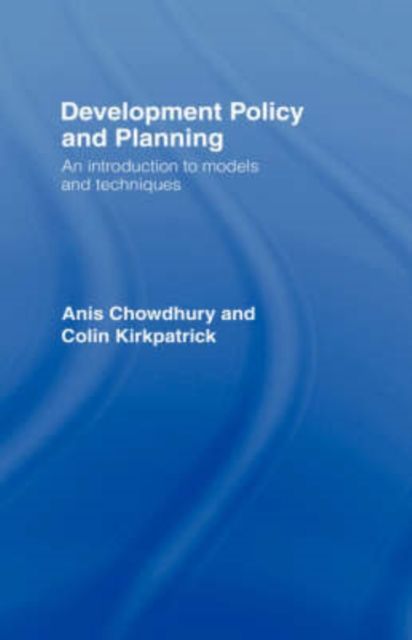 Development Policy and Planning : An Introduction to Models and Techniques