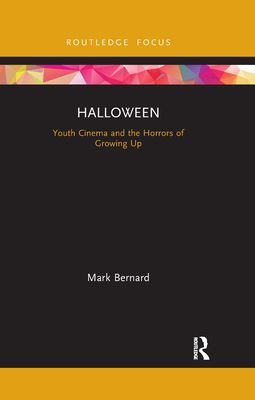 Halloween : Youth Cinema and the Horrors of Growing Up