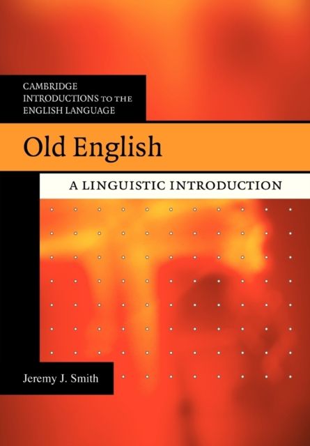 Old English : A Linguistic Introduction