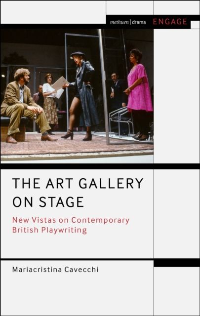 The Art Gallery on Stage : New Vistas on Contemporary British Playwriting