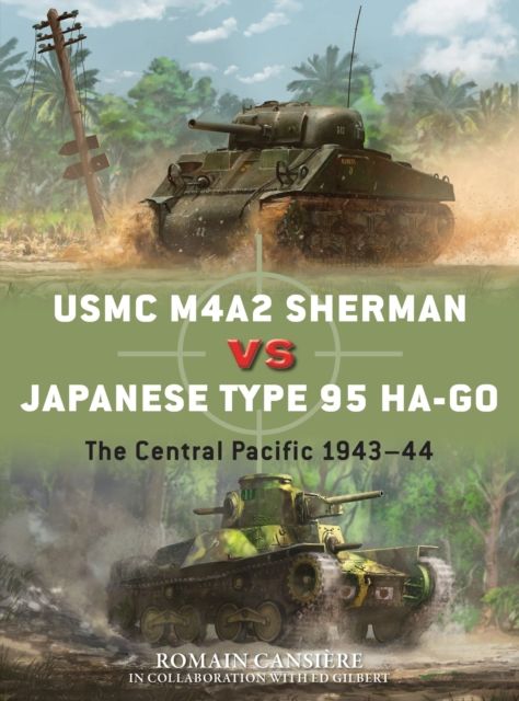 USMC M4A2 Sherman vs Japanese Type 95 Ha-Go : The Central Pacific 1943–44