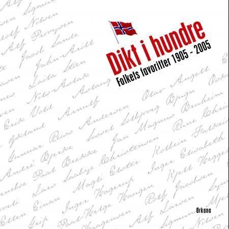 Dikt i hundre : folkets favoritter 1905-2005
