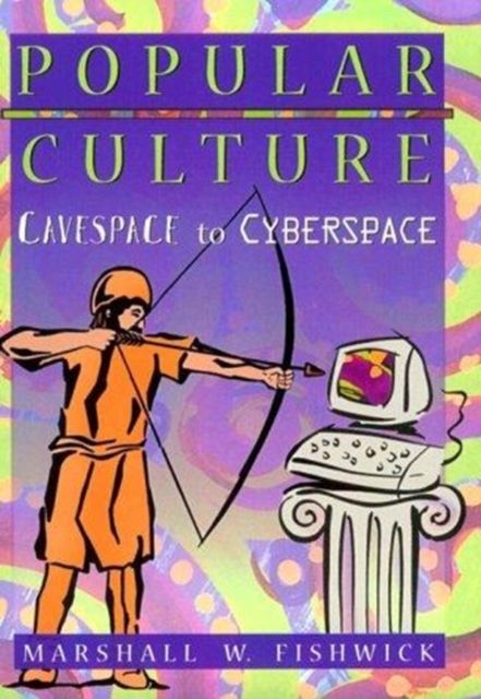 Forsidebilde av Popular Culture : Cavespace to Cyberspace