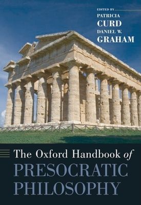 The Oxford handbook of presocratic philosophy