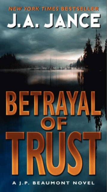 Betrayal of Trust : A J. P. Beaumont Novel
