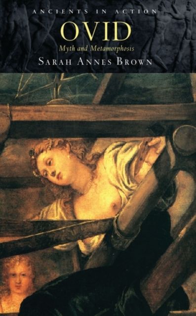 Ovid : Myth and Metamorphosis
