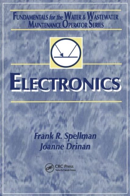 Electronics : Fundamentals for the Water and Wastewater Maintenance Operator
