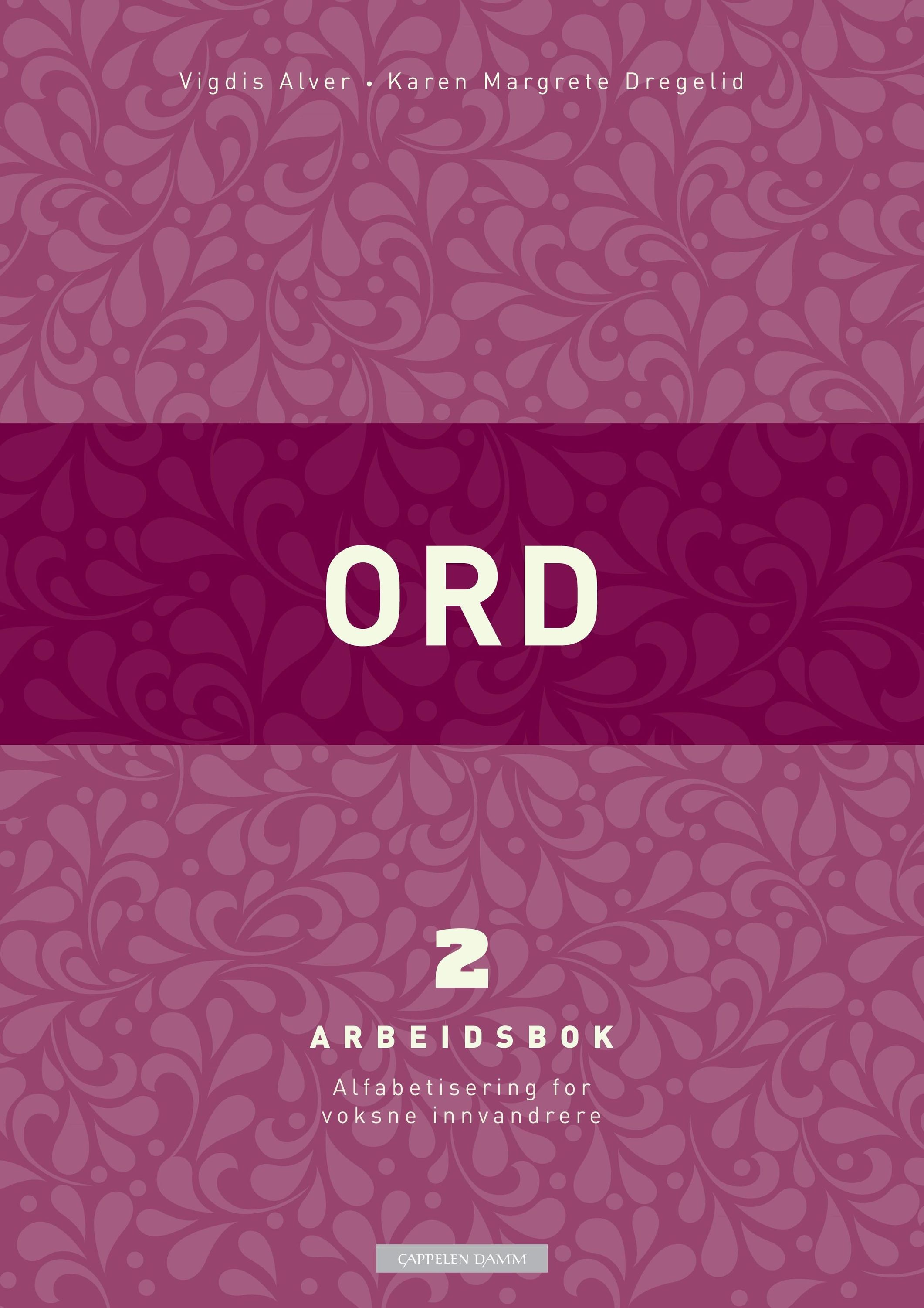 Ord 2 : arbeidsbok : alfabetisering for voksne innvandrere