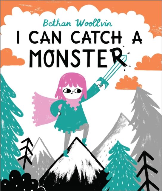 I Can Catch a Monster : A story about bravery and kindness