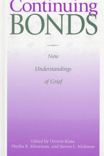 Continuing Bonds : New Understandings of Grief
