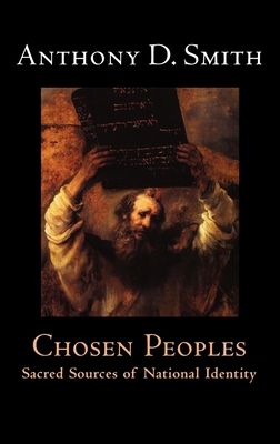 Chosen Peoples : Sacred Sources of National Identity