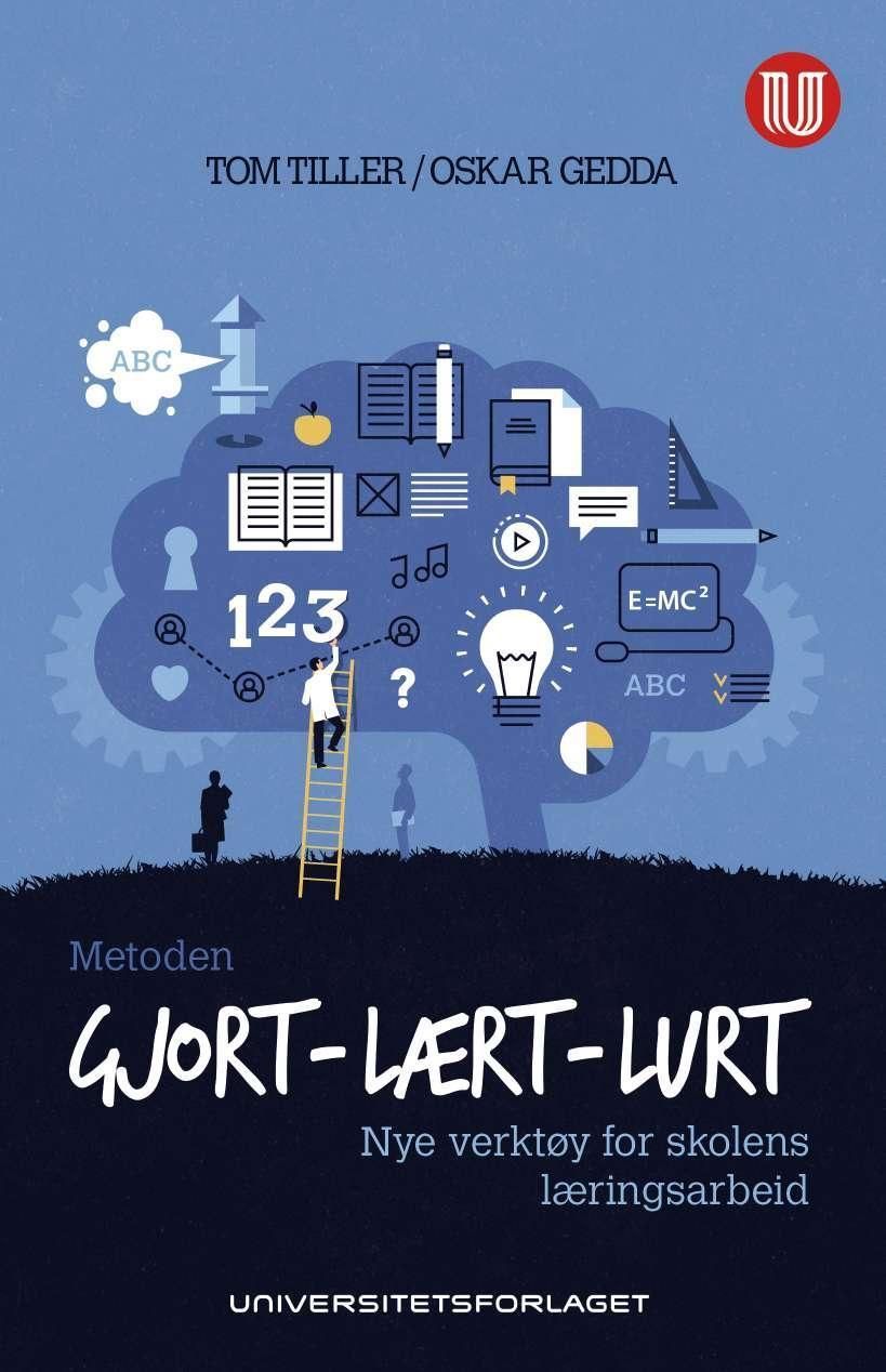 Metoden gjort - lært - lurt : og flere nye verktøy i skolens læringsarbeid