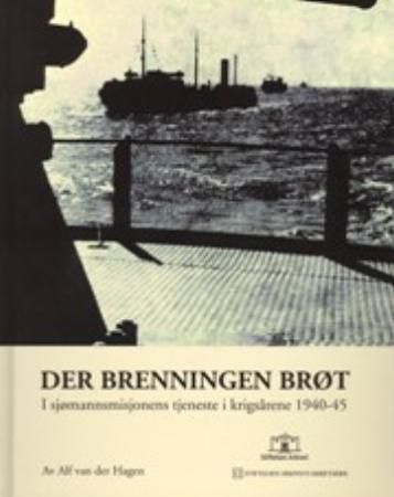 Der brenningen brøt : i sjømannsmisjonens tjeneste i krigsårene 1940-45