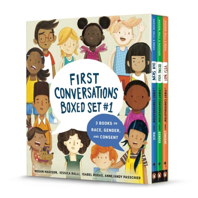 First Conversations Boxed Set #1 : 3 Books on RACE, GENDER, and CONSENT