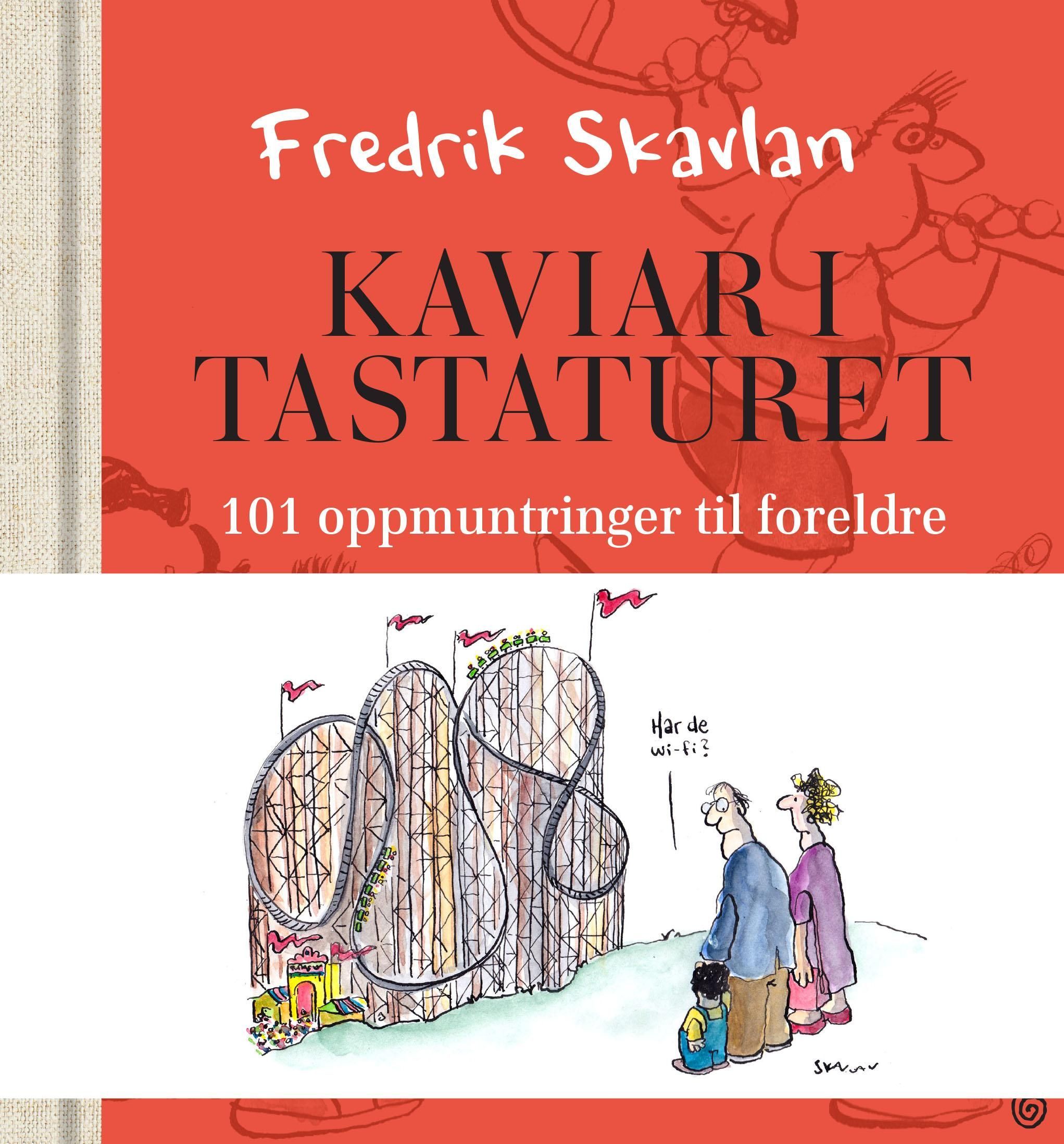 Kaviar i tastaturet : 101 oppmuntringer til foreldre