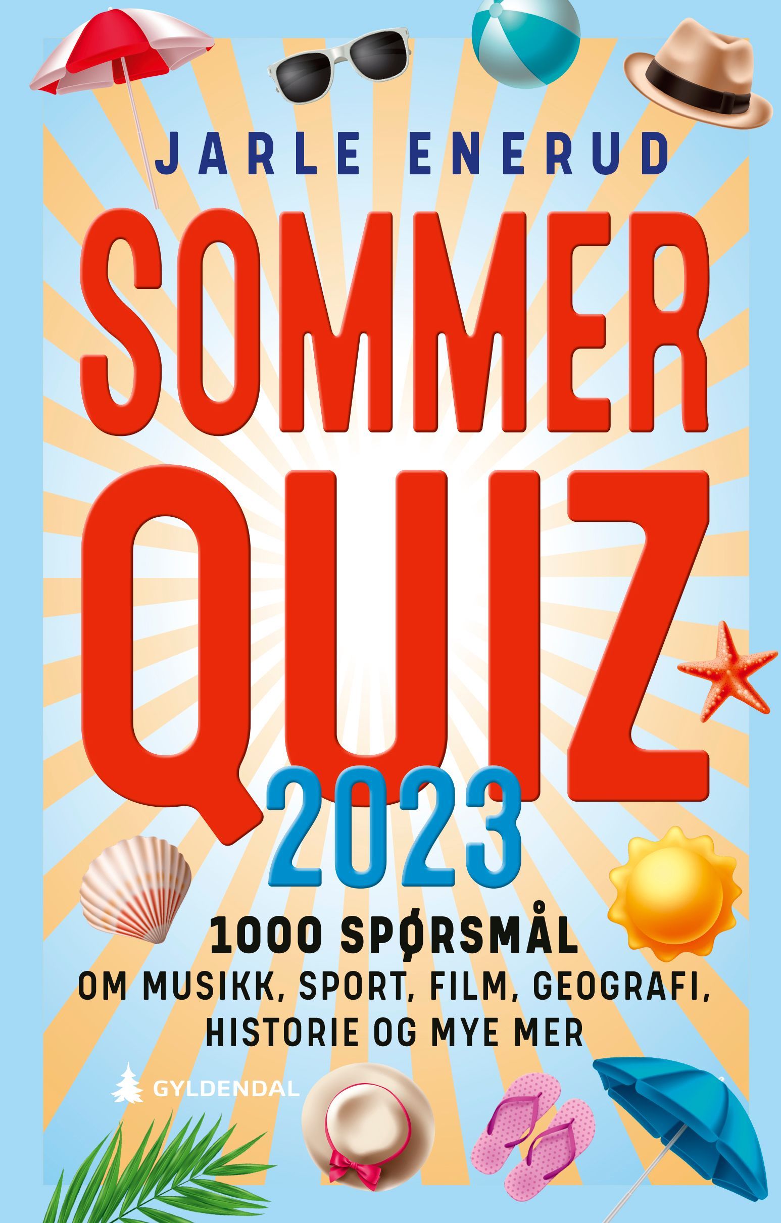 Sommerquiz 2023 : 1000 spørsmål om musikk, sport, film, geografi, historie og mye mer