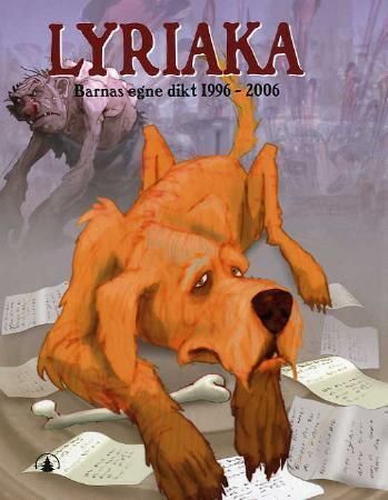 Lyriaka : barnas egne dikt 1996-2006