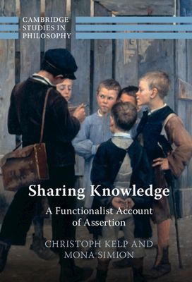 Sharing Knowledge : A Functionalist Account of Assertion