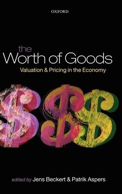 The Worth of Goods : Valuation and Pricing in the Economy