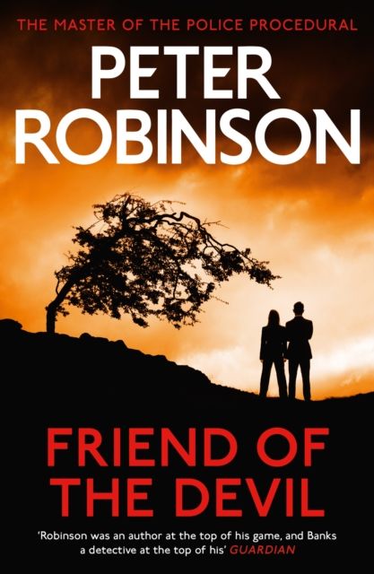 Friend of the Devil : The 17th DCI Banks crime novel from The Master of the Police Procedural