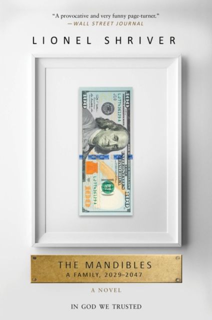 The Mandibles : A Family, 2029-2047