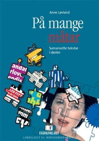 På mange måtar : samansette tekstar i skolen