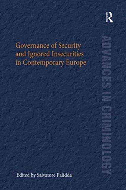 Governance of Security and Ignored Insecurities in Contemporary Europe