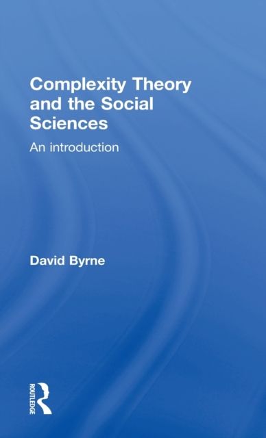 Complexity Theory and the Social Sciences : An Introduction