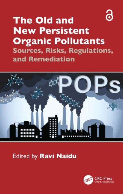 Forsidebilde av The Old and New Persistent Organic Pollutants : Sources, Risks, Regulations, and Remediation