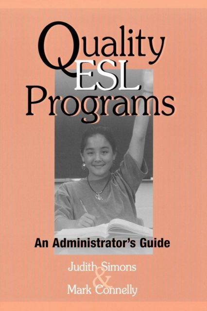 Quality ESL Programs : An Administrator's Guide