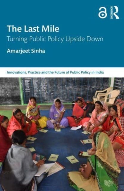 The Last Mile : Turning Public Policy Upside Down