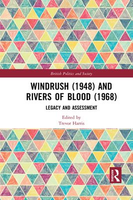 Windrush (1948) and Rivers of Blood (1968) : Legacy and Assessment