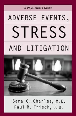 Adverse Events, Stress and Litigation : A Physicians's Guide