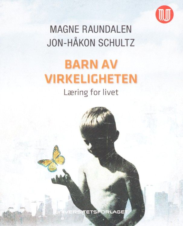 Barn av virkeligheten : læring for livet
