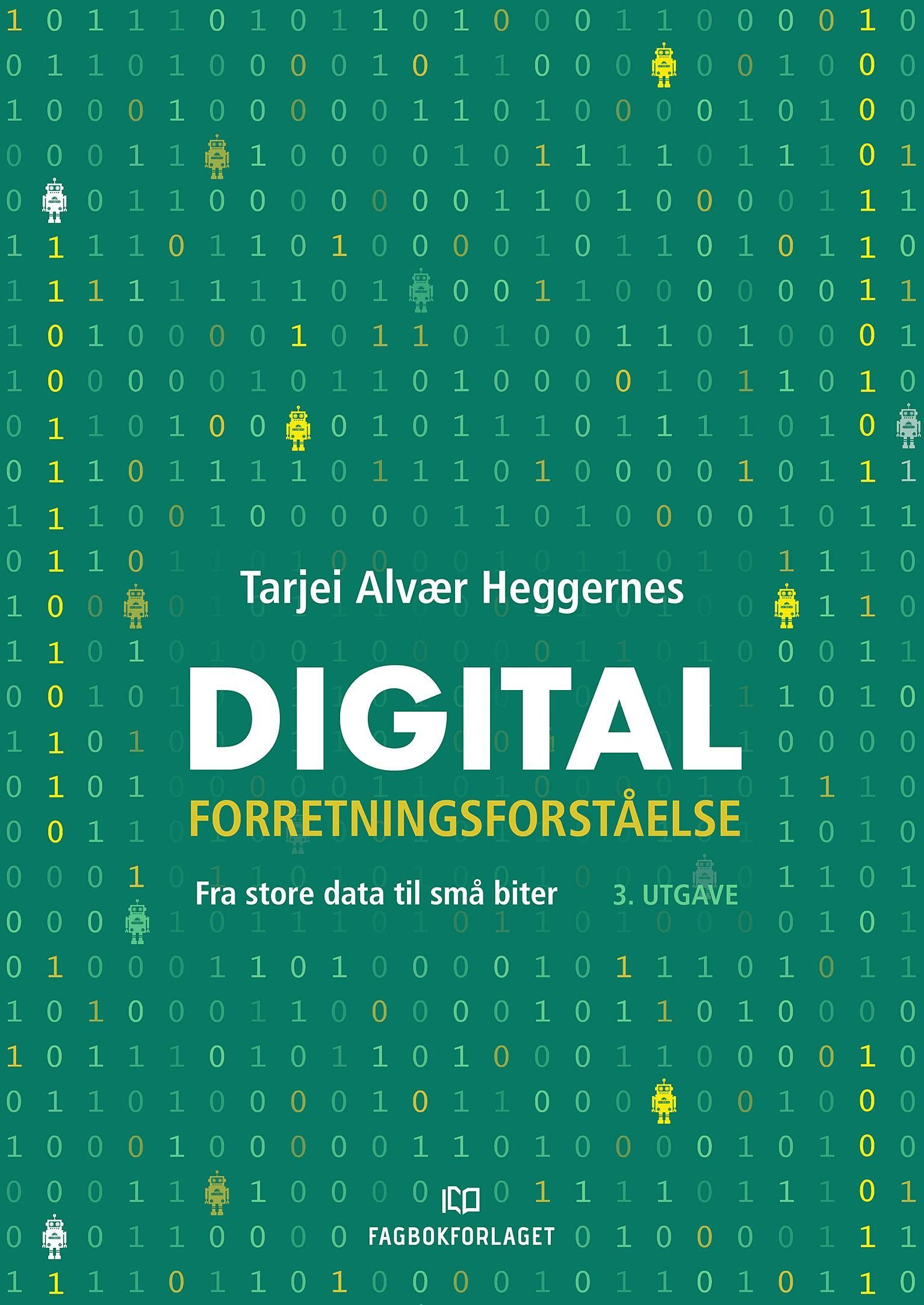 Digital forretningsforståelse : fra store data til små biter