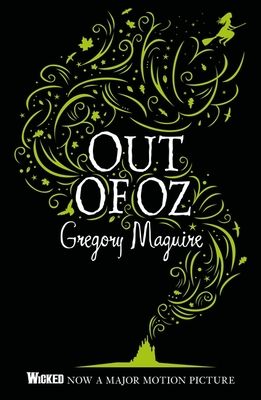 Out of Oz : The Wicked Years Vintage Collection