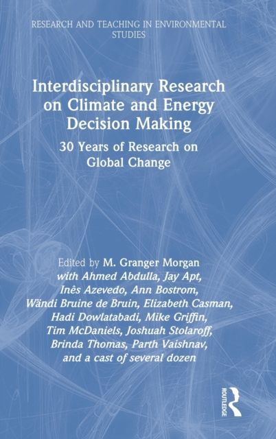 Interdisciplinary Research on Climate and Energy Decision Making : 30 Years of Research on Global Change