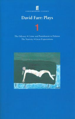 David Farr Plays 1 : The Odyssey; Crime and Punishment in Dalston; The Nativity; Great Expectations