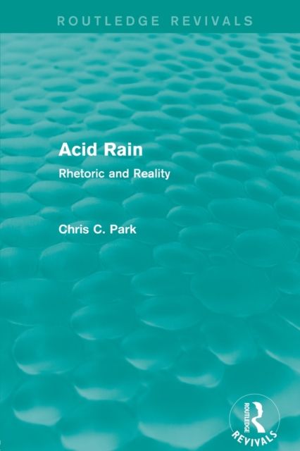 Acid Rain (Routledge Revivals) : Rhetoric and Reality