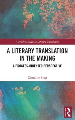 A Literary Translation in the Making : A Process-Oriented Perspective